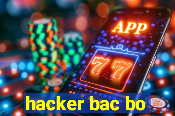 hacker bac bo